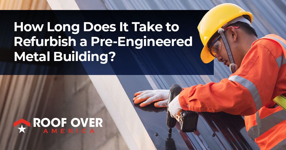 Featured image for “How Long Does It Take to Refurbish a Pre-Engineered Metal Building in Central Florida?”